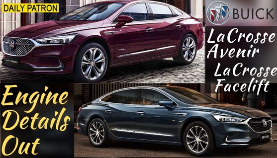 Buick LaCrosse Facelift & LaCrosse Avenir - Upcoming Sedans in China