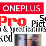 OnePlus 7 Pro Arrival Confirmed - Design & Specifications Leaked - See Pictures