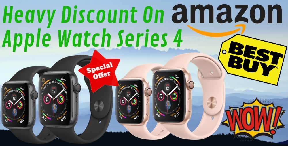 Heavy Discount On Apple Watch Series 4 At Amazon & Best Buy