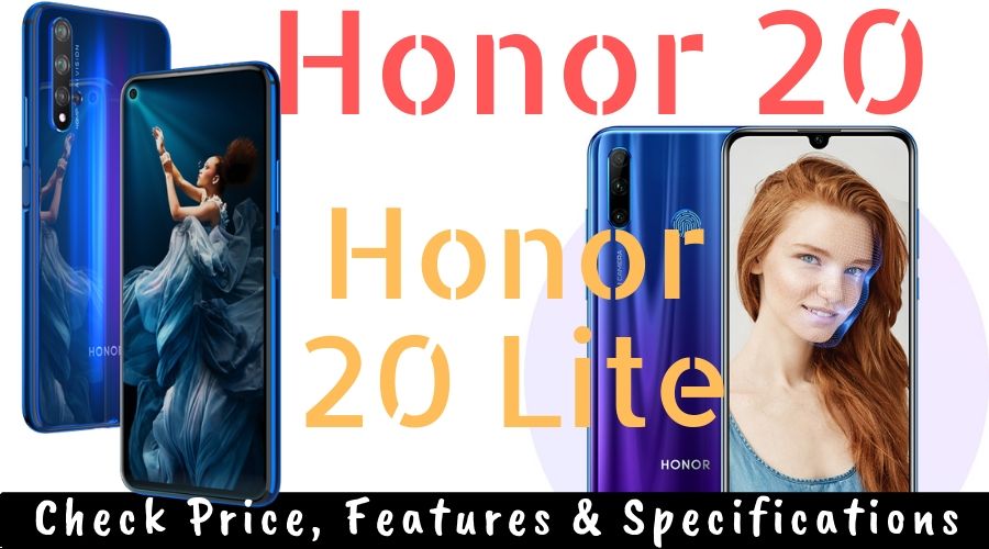 Honor 20 & Honor 20 Lite Launched - Price, Features & Specifications